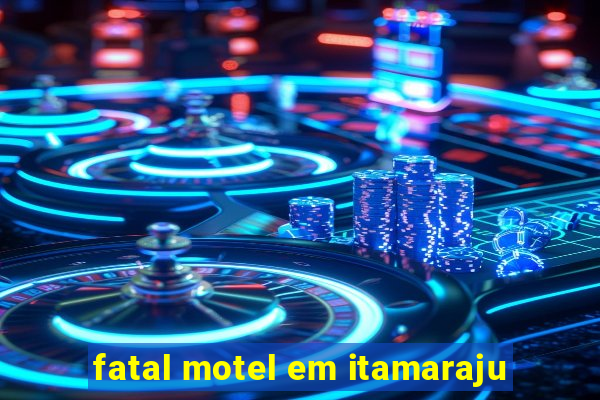 fatal motel em itamaraju